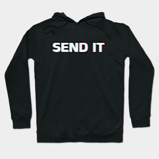 SEND IT Hoodie